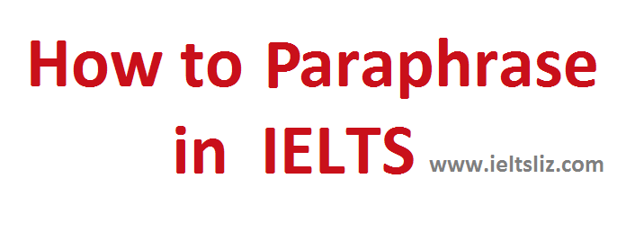 IELTS Paraphrasing